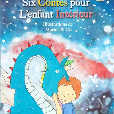 Six Contes pour l'enfant Intérieur