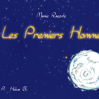 Mamie raconte : Les premiers Hommes