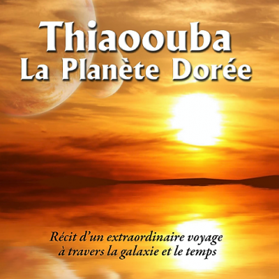 Thiaoouba, la planète dorée